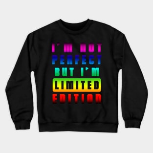 IM NOT PERFECT Crewneck Sweatshirt